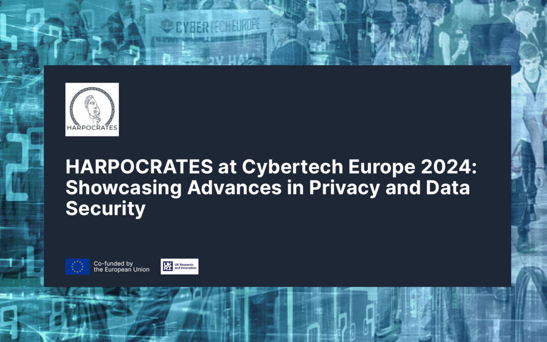 HARPOCRATES at Cybertech Europe 2024: Showcasing Advances in Privacy and Data Security